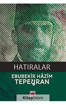 Hatıralar - Ebubekir Hazım Tepeyran - Elips Kitapları Hatıralar - Ebubekir Hazım Tepeyran - Elips Kitapları