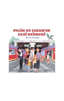 İlk Tren Yolculuğu-Pelin ve Çınar'ın Gezi Rehberi - Özge Altınok Lokmanhekim - Abm Yayınevi İlk Tren Yolculuğu-Pelin ve Çınar'ın Gezi Rehberi - Özge Altınok Lokmanhekim - Abm Yayınevi