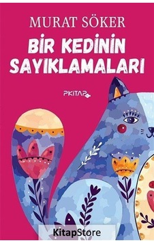 Bir Kedinin Sayıklamaları - Murat Söker - P Kitap Yayıncılık