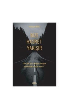 Bize Hasret Yakışır - Hüseyin Baç