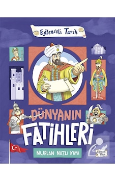 Dünyanın Fatihleri / Nurlan Nazlı Kaya Dünyanın Fatihleri / Nurlan Nazlı Kaya