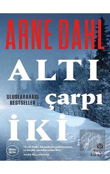 Altı Çarpı İki - Arne Dahl - Hep Kitap Altı Çarpı İki - Arne Dahl - Hep Kitap