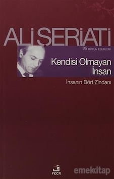 Kendisi Olmayan Insan - Ali Şeriati - Fecr Yayinlari Kendisi Olmayan Insan - Ali Şeriati - Fecr Yayinlari