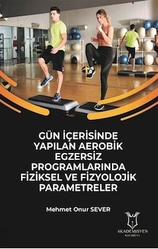 Gün İçerisinde Yapılan Aerobik Egzersiz Programlarında Fizikse... Gün İçerisinde Yapılan Aerobik Egzersiz Programlarında Fizikse...