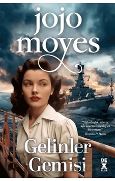 Gelinler Gemisi Dex Yayınevi Jojo Moyes Gelinler Gemisi Dex Yayınevi Jojo Moyes