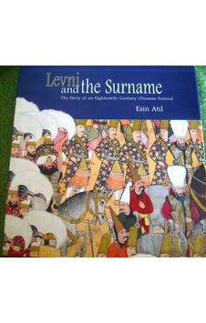 Levni And Surname The Story Of An Eighteenth-century Ottoman Fe Levni And Surname The Story Of An Eighteenth-century Ottoman Fe