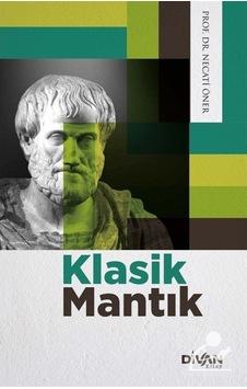 Klasik Mantık - Necati Öner - Divan Kitap Klasik Mantık - Necati Öner - Divan Kitap