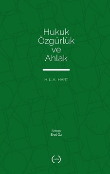 Hukuk Özgürlük ve Ahlak - H. L. A. Hart - Islık Yayınları