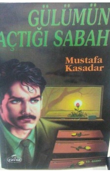 Gülümün Açtığı Sabah - Mustafa Kasadar - Ravza Yayınları