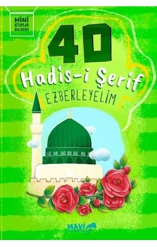 40 Hadis-i Şerif Ezberleyelim - Mini Kitaplar Serisi- Mavi Uçurtma 40 Hadis-i Şerif Ezberleyelim - Mini Kitaplar Serisi- Mavi Uçurtma