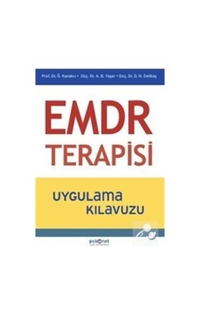 Emdr Terapisi Uygulama Kılavuzu / Alişan Burak Yaşar Emdr Terapisi Uygulama Kılavuzu / Alişan Burak Yaşar