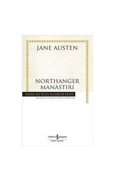 Northanger Manastırı - Hasan Ali Yücel Klasikleri - Jane Austen - İş Bankası Kültür Yayınları