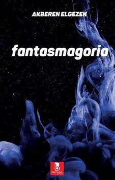 Fantasmagoria / Akberen Elgezek Fantasmagoria / Akberen Elgezek
