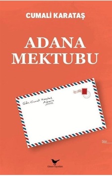 Adana Mektubu / Cumali Karataş Adana Mektubu / Cumali Karataş