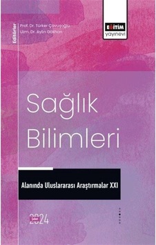 Sağlık Bilimleri Alanında Uluslararası Araştırmalar Xxı / Kole...
