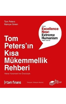 Tom Peters'ın Kısa Mükemmellik Rehberi - Tom Peters -  Nancye Green - The Kitap