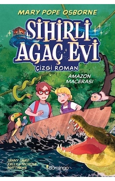 Sihirli Ağaç Evi -çizgi Roman- 6: Amazon Macerası / Mary Pope ... Sihirli Ağaç Evi -çizgi Roman- 6: Amazon Macerası / Mary Pope ...