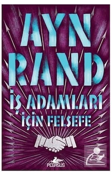 İş Adamları İçin Felsefe / Ayn Rand