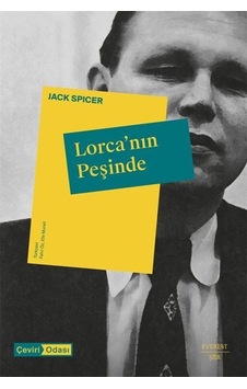 Lorca'nın Peşinde / Jack Spicer Lorca'nın Peşinde / Jack Spicer
