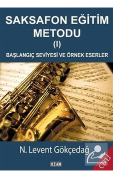 Saksafon Eğitim Metodu 1 - N. Levent Gökçedağ - Ozan Yayıncılık Saksafon Eğitim Metodu 1 - N. Levent Gökçedağ - Ozan Yayıncılık