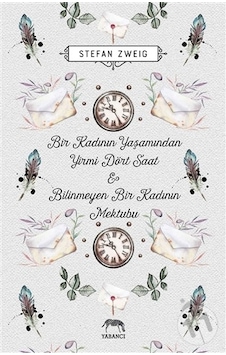 Bir Kadının Yaşamından Yirmi Dört Saat ve Bilinmeyen Bir Kadının Mektubu - Stefan Zweig - Yabancı