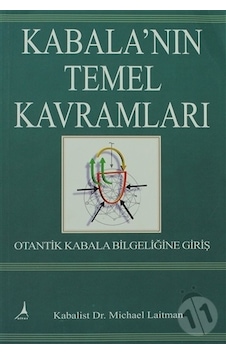 Kabala'nın Temel Kavramları - Michael Laitman - Alter Yayınları Kabala'nın Temel Kavramları - Michael Laitman - Alter Yayınları