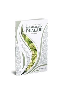 Kurtuluşa Vesile Sabah Akşam Duaları - İmam Suyuti - Semerkand Yayınları Kurtuluşa Vesile Sabah Akşam Duaları - İmam Suyuti - Semerkand Yayınları