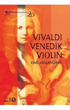 Vivaldi - Venedik - Violin - Emel Arslangiray - Bağlam Yayıncılık Vivaldi - Venedik - Violin - Emel Arslangiray - Bağlam Yayıncılık