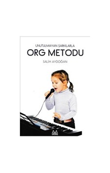Org Metodu : Unutulmayan Şarkılarla