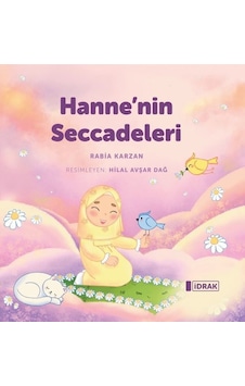 Hanne'nin Seccadeleri - Rabia Karzan - İdrak Yayınları Hanne'nin Seccadeleri - Rabia Karzan - İdrak Yayınları