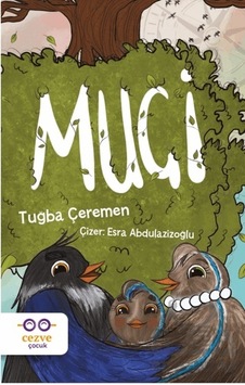 Muçi - Tuğba Çeremen - Cezve Çocuk Muçi - Tuğba Çeremen - Cezve Çocuk