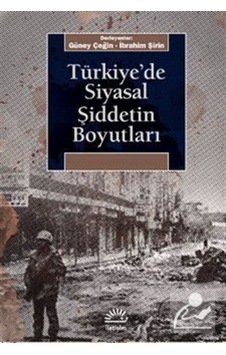 Türkiye'de Siyasal Şiddetin Boyutları- İletişim Yayınları