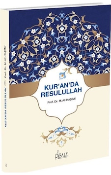 Kuran'da Resulullah / Prof. Dr. M. Ali Haşimi 9789944275422 Kuran'da Resulullah / Prof. Dr. M. Ali Haşimi 9789944275422