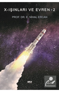 Nihal Ercan X - Işınları ve Evren-2 - E. Nihal Ercan - Gece Kitaplığı Nihal Ercan X - Işınları ve Evren-2 - E. Nihal Ercan - Gece Kitaplığı