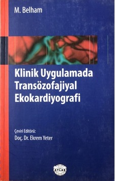 Klinik Uygulamada Transözofajial Ekokardiyografi Klinik Uygulamada Transözofajial Ekokardiyografi