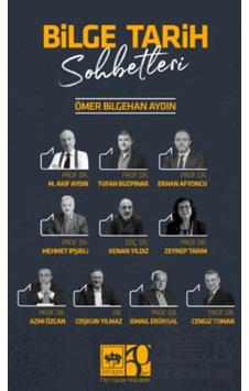 Bilge Tarih Sohbetleri Ötüken Neşriyat Ömer Bilgehan Aydın Bilge Tarih Sohbetleri Ötüken Neşriyat Ömer Bilgehan Aydın