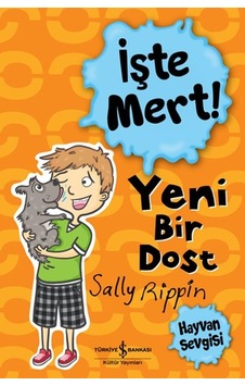 İşte Mert - Yeni Bir Dost - Hayvan Sevgisi - Ybve-668018 İşte Mert - Yeni Bir Dost - Hayvan Sevgisi - Ybve-668018
