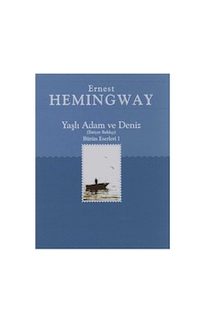 Yaşlı Adam Ve Deniz İhtiyar Balıkçı - Ernest Hemingway