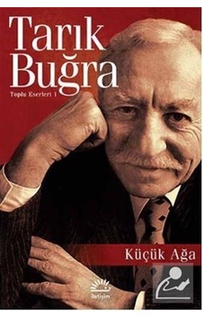 Mercankitap Küçük Ağa / Toplu Eserleri 1 / Tarık Buğra