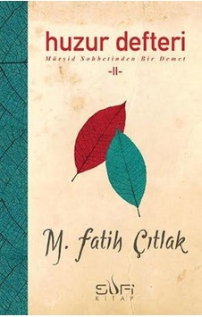 Huzur Defteri 2 - Fatih Çıtlak - Sufi Kitap Huzur Defteri 2 - Fatih Çıtlak - Sufi Kitap