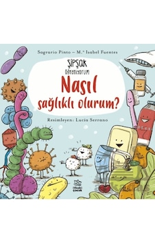 Şipşak Öğreniyorum - Nasıl Sağlıklı Olurum İthaki Çocuk Yayınları Şipşak Öğreniyorum - Nasıl Sağlıklı Olurum İthaki Çocuk Yayınları