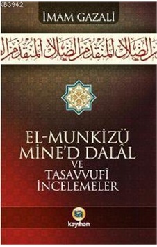 El-Munkizü Mined Dalal Ve Tasavvufi Incelemeler El-Munkizü Mined Dalal Ve Tasavvufi Incelemeler