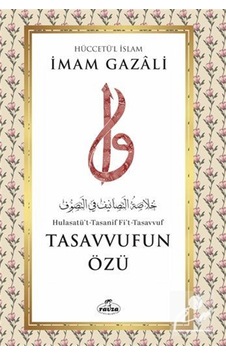 Tasavvufun Özü / İmam Gazali Tasavvufun Özü / İmam Gazali