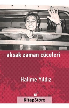 Aksak Zaman Cüceleri / Halime Yıldız