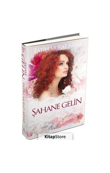 Kitapstore Şahane Gelin Ciltli / Zoraki Koca Serisi 1 / Fatih Murat Arsal Kitapstore Şahane Gelin Ciltli / Zoraki Koca Serisi 1 / Fatih Murat Arsal