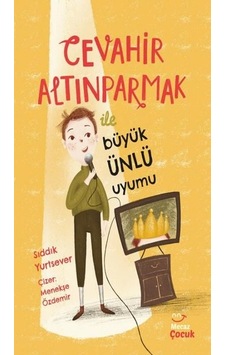 Cevahir Altınparmak ile Ünlü Büyük Uyumu - Sıddık Yurtsever - Mecaz Çocuk