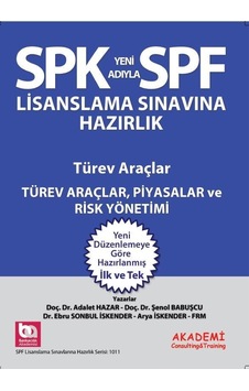 Spk Türev Araçlar. Piyasalar ve Risk Yönetimi Konu Adalet Hazar Spk Türev Araçlar. Piyasalar ve Risk Yönetimi Konu Adalet Hazar