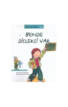 Erken Çocukluk Kitaplığı-Bende Disleksi Var - Jennifer Moore Mallinos - Tübitak Yayınları Erken Çocukluk Kitaplığı-Bende Disleksi Var - Jennifer Moore Mallinos - Tübitak Yayınları