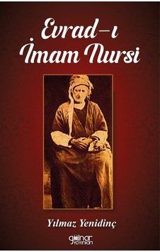 Evrad-ı İmam Nursi / Yılmaz Yenidinç Evrad-ı İmam Nursi / Yılmaz Yenidinç