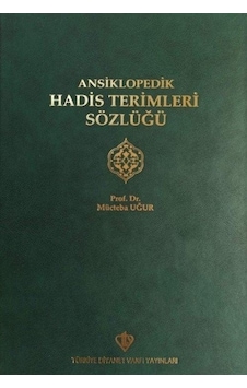 Ansiklopedik Hadis Terimleri Sözlüğü  - Mücteba Uğur  - Türkiye Diyanet Vakfı Yayınları